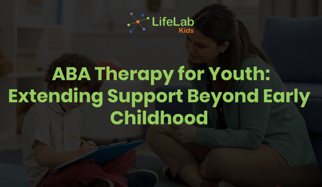 ABA Therapy for Youth Beyond Early Childhood