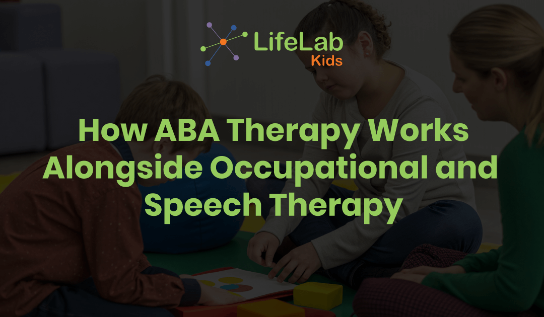 ABA Therapy Supports OT & Speech Therapy